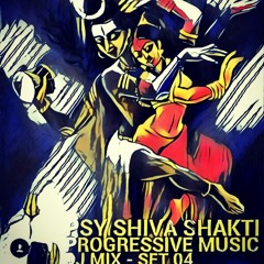 PSY SHIVA SHAKTI - DJ MIX SET 04 - VISHNAVAE