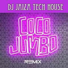 Co Co Jumbo Tech House Mix Jaiza (original Mix)