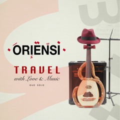 O R I E N S I - Travel [Audio] Album Travel 2017⎢Track 7