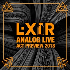 L - Xir Analog Live - Act Promo Extract 2018
