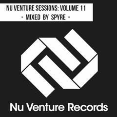 Nu Venture Sessions: Volume 11 - Mixed by Spyre [FREE DOWNLOAD!]
