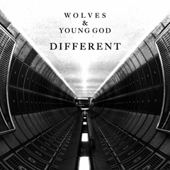 WOLVES & YOUNG GOD - DIFFERENT
