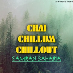 CHAI - CHILLUM - CHILLOUT