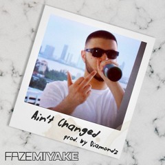 Ain't Changed (prod. by Diamondz)