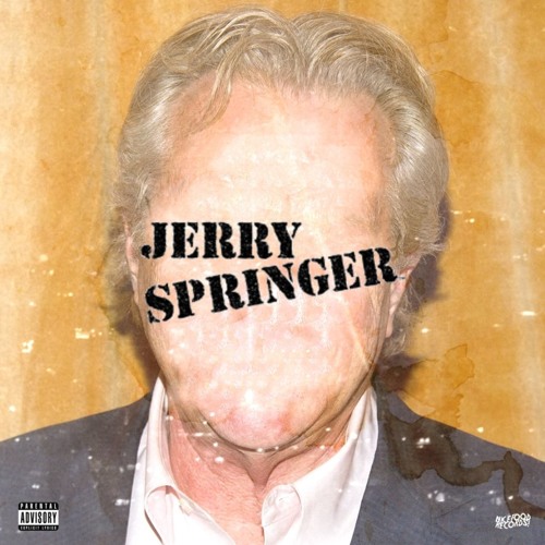 Jerry Springer (Prod. foreignaura)