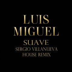 Luis Miguel - Suave (Extended Remix)