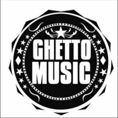 Ghetto Music