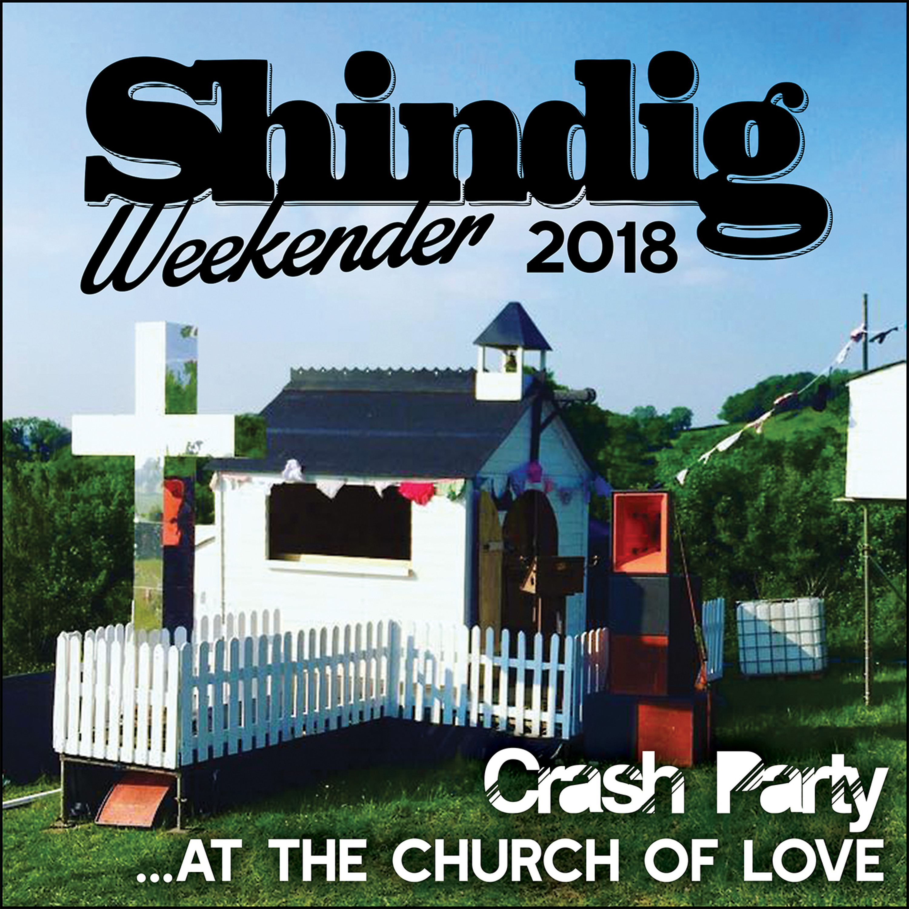 Crash Party At The Church Of Love (Shindig Weekender 2018 Mix) episode artwork