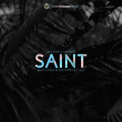 Jay Eskar & Cantaffa - Saint (Salim Sahao & Tokyo Project Flip)(Free Download)