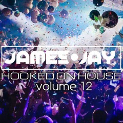 #HookedOnHouse - House Sessions Mix 2018 - Volume 12 (June 012)