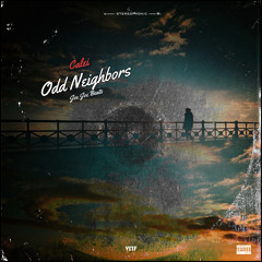 Odd Neighbors (Produced By Joe Joe Beats)