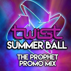 The Prophet -Twist Summer Ball Mix