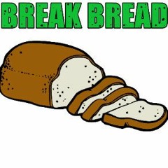 Break Bread