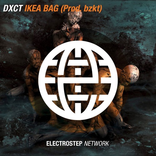 DXCT - IKEA BAG (Prod. bzkt) [Electrostep Network EXCLUSIVE]