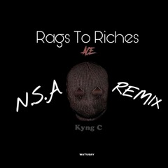 Rags To Riches Remix ACE x N.S.A x Kyng C