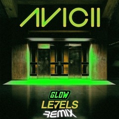 Avicii - Levels (Glow Tribute Remix)