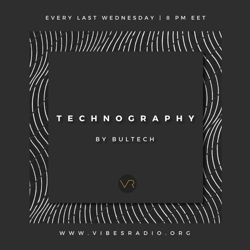 Technography Radio Show 005 with Bultech + Tracklist