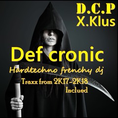Def Cronic @ X.Klus June 2018  Hardtechno Frenchy DJ