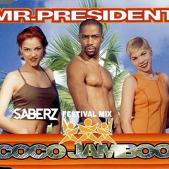 Mr. President - Coco Jamboo (SaberZ Festival Extended Mix)