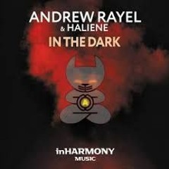 Andrew Rayel & HALIENE - In The Dark (Extended Mix)