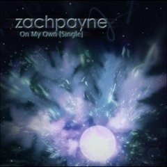 ZachPayne - On My Own