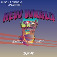 Yellow Claw - New World (Toxic Savage Remix)