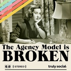 Why The Agency Model Is Broken