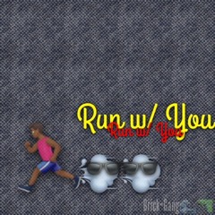 Run With You