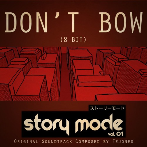 Don't Bow (Versão 8 Bit) - Story Mode OST