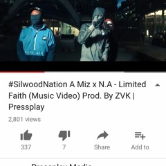 Silwood Nation (A Miz x N.A) - Limited Faith (Prod. By ZVK)