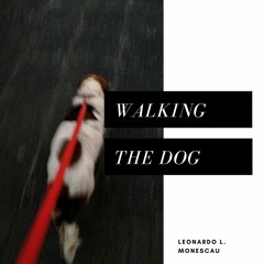 Walking The Dog