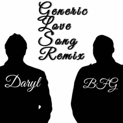 Generic Love Song Remix Ft BFG