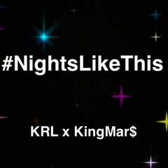 #NightsLikeThis ft KRL (prod. by prettyjimmysound)