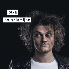 PIXA - HAJADISMIJEN (Extended Club)
