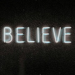 BELIEVE