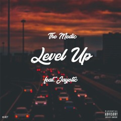 Level Up (feat. Jayotic)