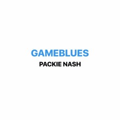 PACKIE NASH - GAMEBLUES