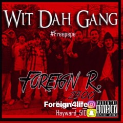 Wit Dah Gang - Foreign R.
