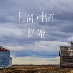 Fum x Espy - By Me