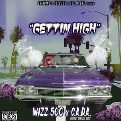 Gettin High ft C.A.D.A