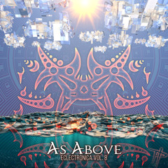 Eclectronica Vol 8 - As Above
