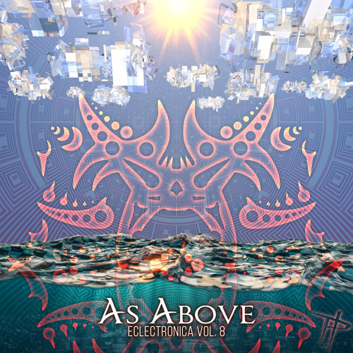 Eclectronica Vol 8 - As Above