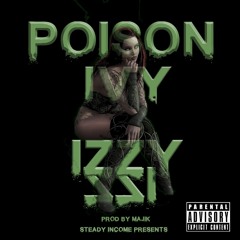 Izzy Izz- Poison Ivy (Prod. By Majik)