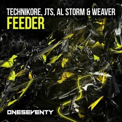 [ONESEVENTY4] Feeder (Original Mix) - Technikore, JTS, Al Storm & Weaver