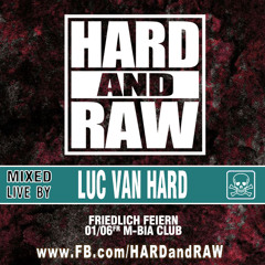 live at HARD and RAW 06-2018