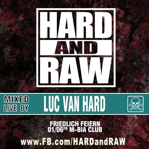 live at HARD and RAW 06-2018
