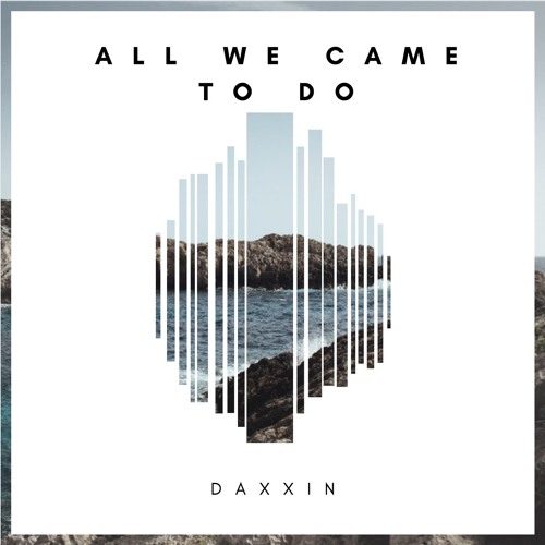 All We Came To Do - EP