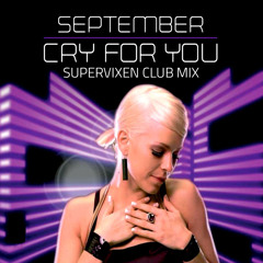 Cry For You (Supervixen Club Mix) - September