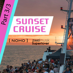 Sunset Cruise 2018 #1  /w superlover & zweimusik // Part 3 of 3