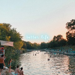 better life
